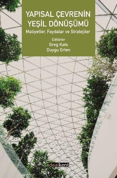 Greg KatsUmwelttechnikYapısal Çevrenin Yeşil Dönüşümü - Maliyetler Faydalar ve Stratejiler