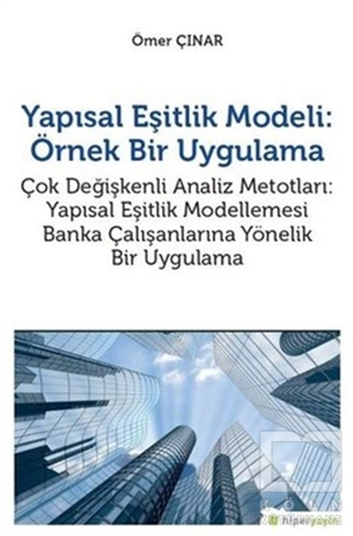 Yapısal Eşitlik Modeli: Örnek Bir Uygulama