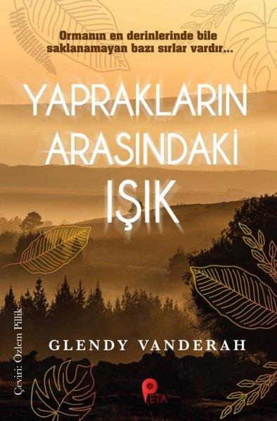 Glendy VanderahDünya RomanYaprakların Arasındaki Işık