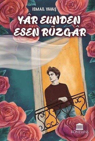 İsmail YavaşTürk RomaniYar Elinden Esen Rüzgar