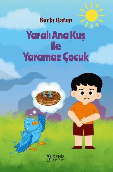 Burla HatunEgitim Etkinlik KitaplariYaralı Ana Kuş İle Yaramaz Çocuk