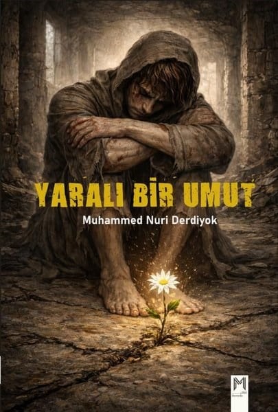Muhammed Nuri DerdiyokTürk ŞiiriYaralı Bir Umut