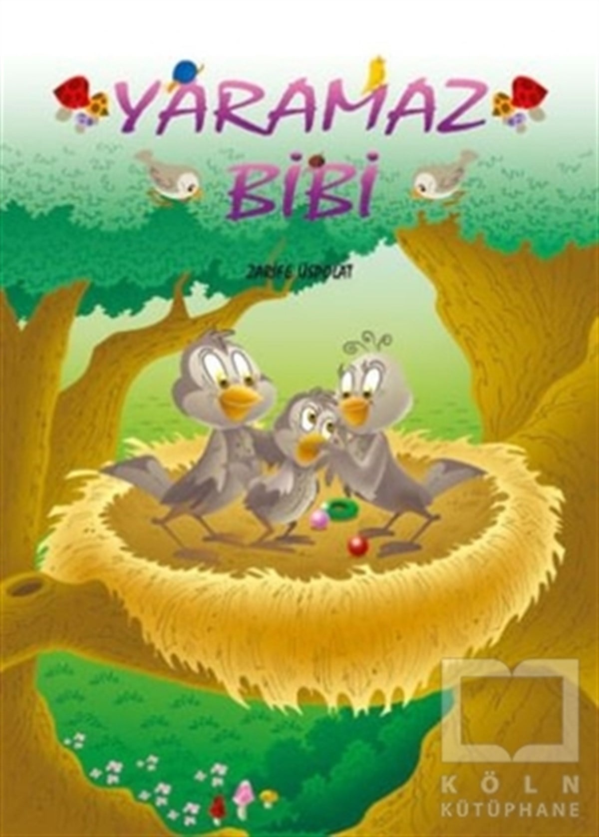 Zarife ÜspolatKindergeschichtenYaramaz Bibi