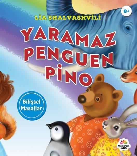 Lia ShalvashviliÇocuk Gençlik RomanlarıYaramaz Penguen Pino - Bilişsel Masallar 8+ Yaş