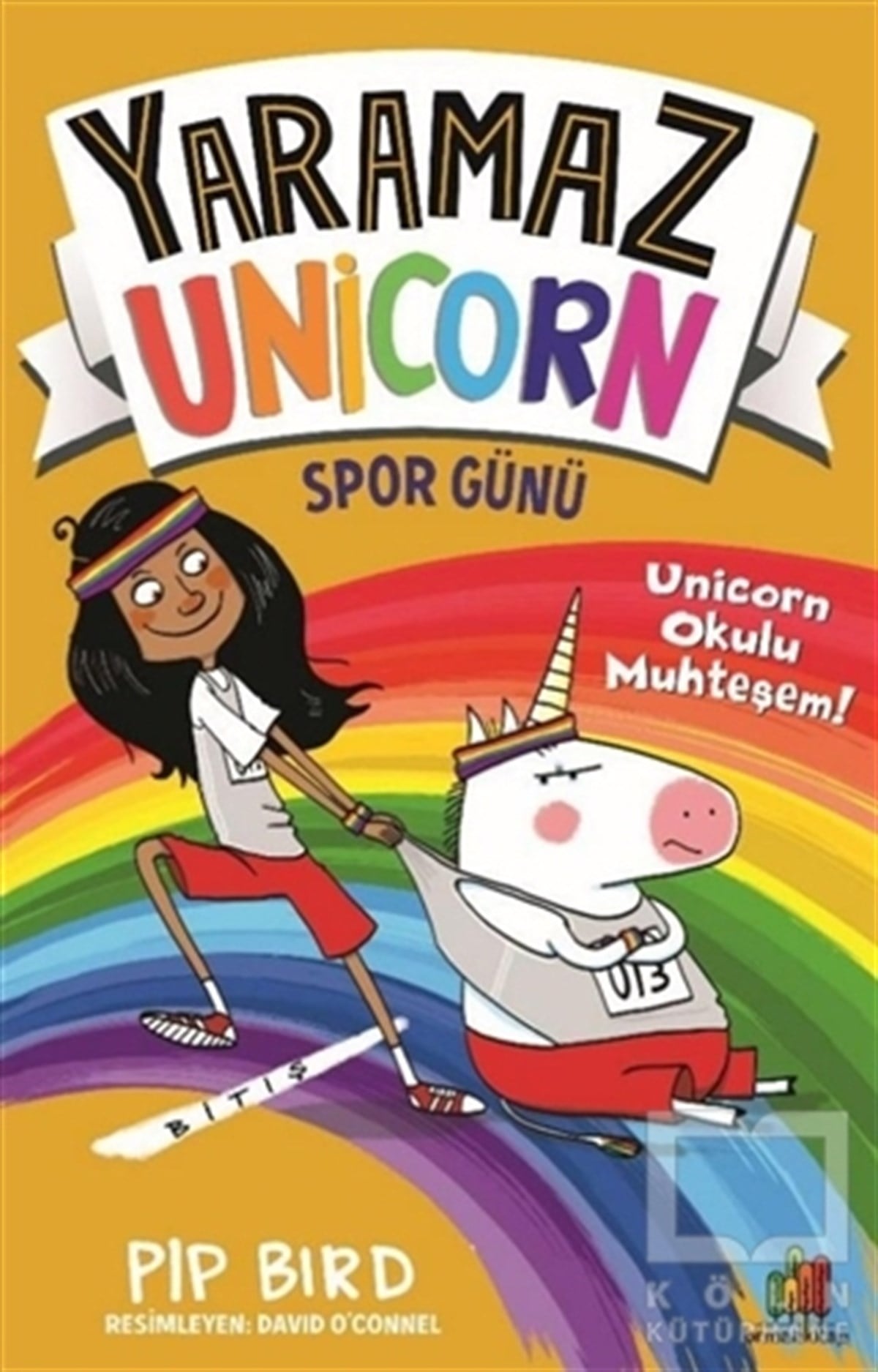 Pip BirdÇocuk RomanlarıYaramaz Unicorn: Spor Günü - Unicorn Okulu Muhteşem!