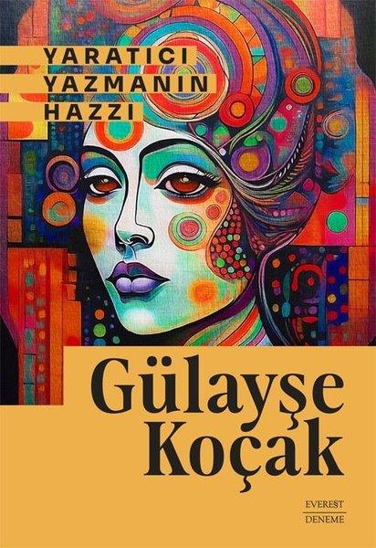 Gülayşe KoçakDeneme KitaplarıYaratıcı Yazmanın Hazzı