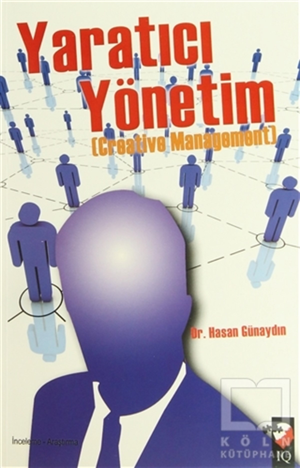 Hasan Günaydınİş DünyasıYaratıcı Yönetim