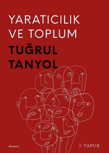 Tuğrul TanyolDeneme KitaplarıYaratıcılık ve Toplum
