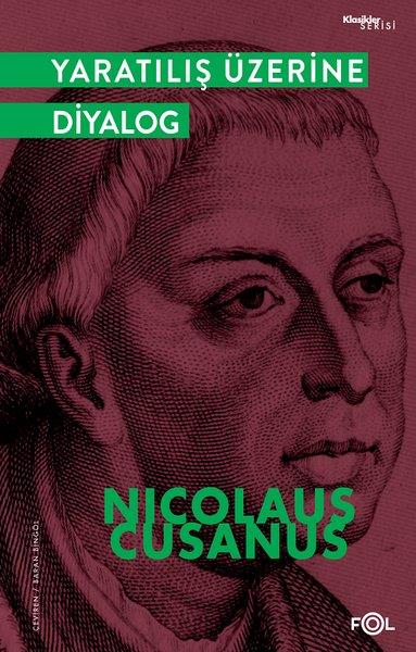 Nicolaus CusanusFelsefe BilimiYaratılış Üzerine Diyalog