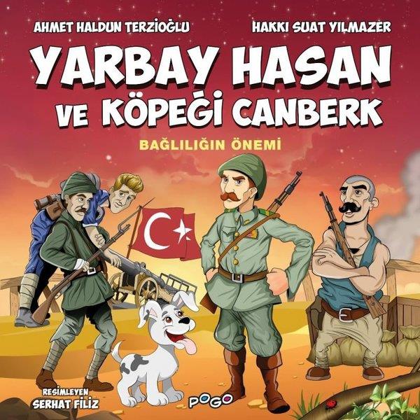 Ahmet Haldun TerzioğluÇocuk Gençlik RomanlarıYarbay Hasan ve Köpeği Canberk -  Bağlılığın Önemi