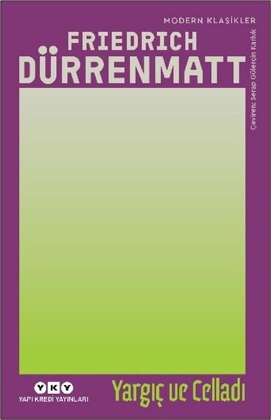 Friedrich DürrenmattDünya RomanYargıç ve Celladı - Modern Klasikler