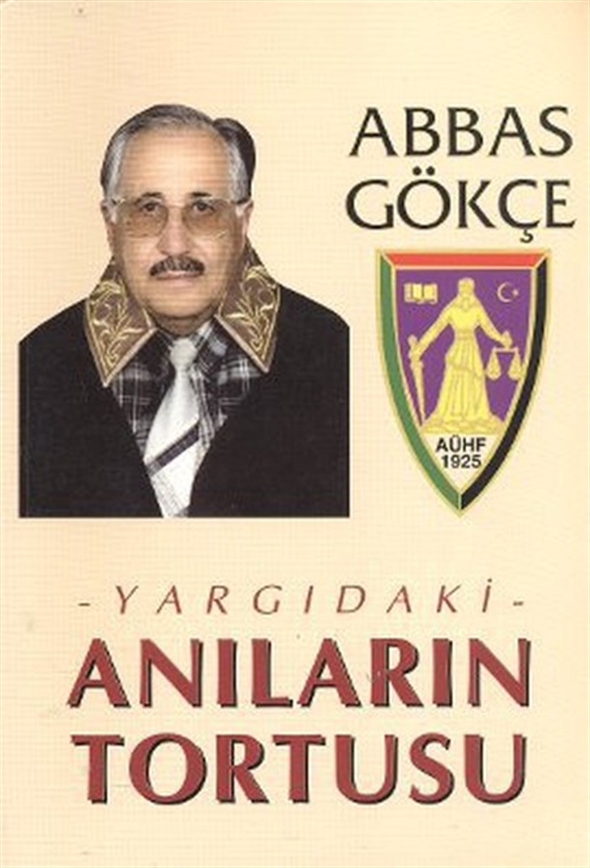 Azmi ArdalAnı & Mektup & Günlük KitaplarıYargıdaki Anıların Tortusu