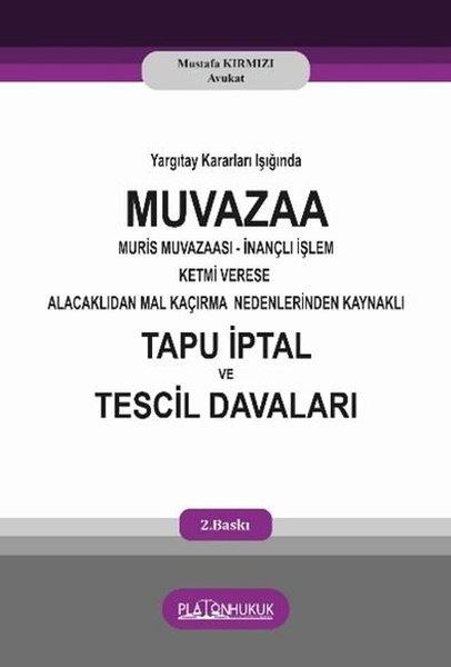 Mustafa KırmızıHukuk Üzerine KitaplarYargtay Kararları Işığında Muvazaa Muris Muvazaası İnançlı İşlem Ketmi Verese Alacaklıdan Mal Kaçırm