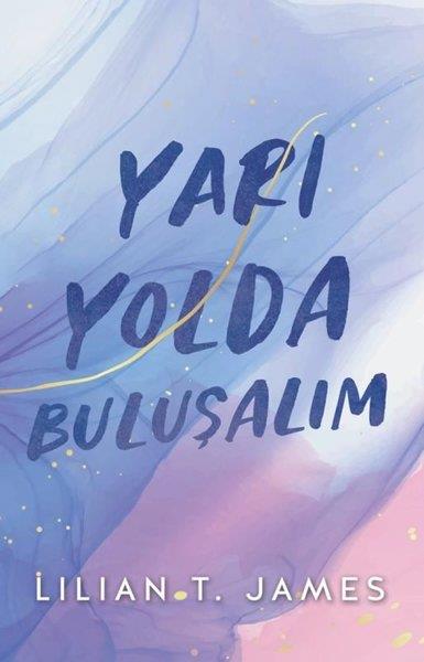 Lilian T. JamesDünya RomanYarı Yolda Buluşalım
