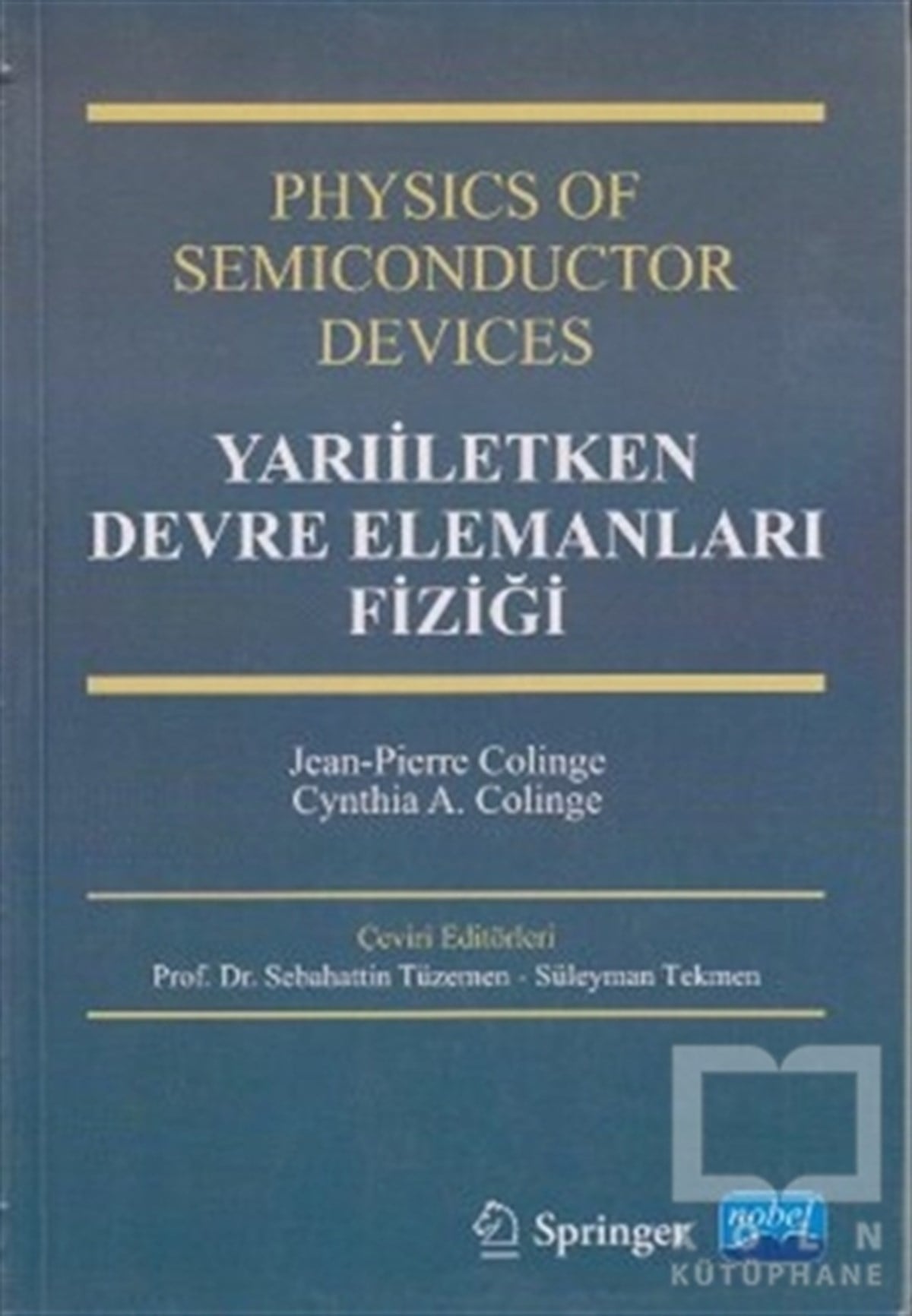 Jean Pierre ColingeAkademikYarıiletken Devre Elemanları Fiziği
