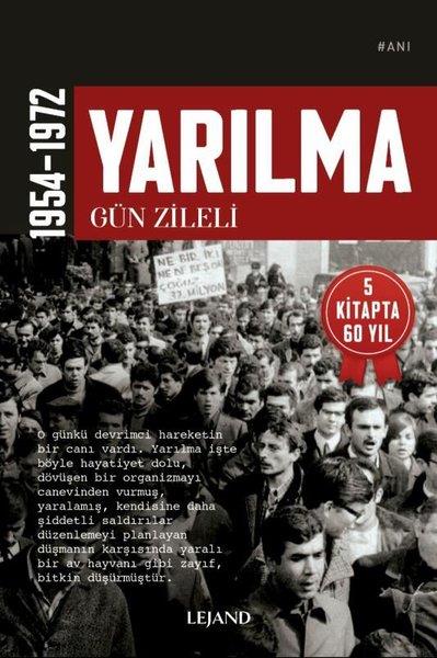 Gün ZileliAnı & Mektup & Günlük KitaplarıYarılma 1954 - 1972