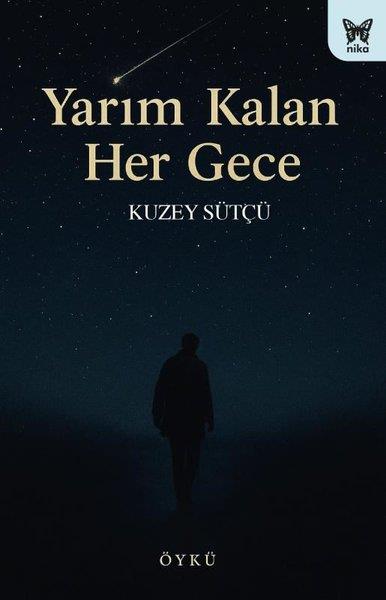 Kuzey SütçüTürk RomaniYarım Kalan Her Gece