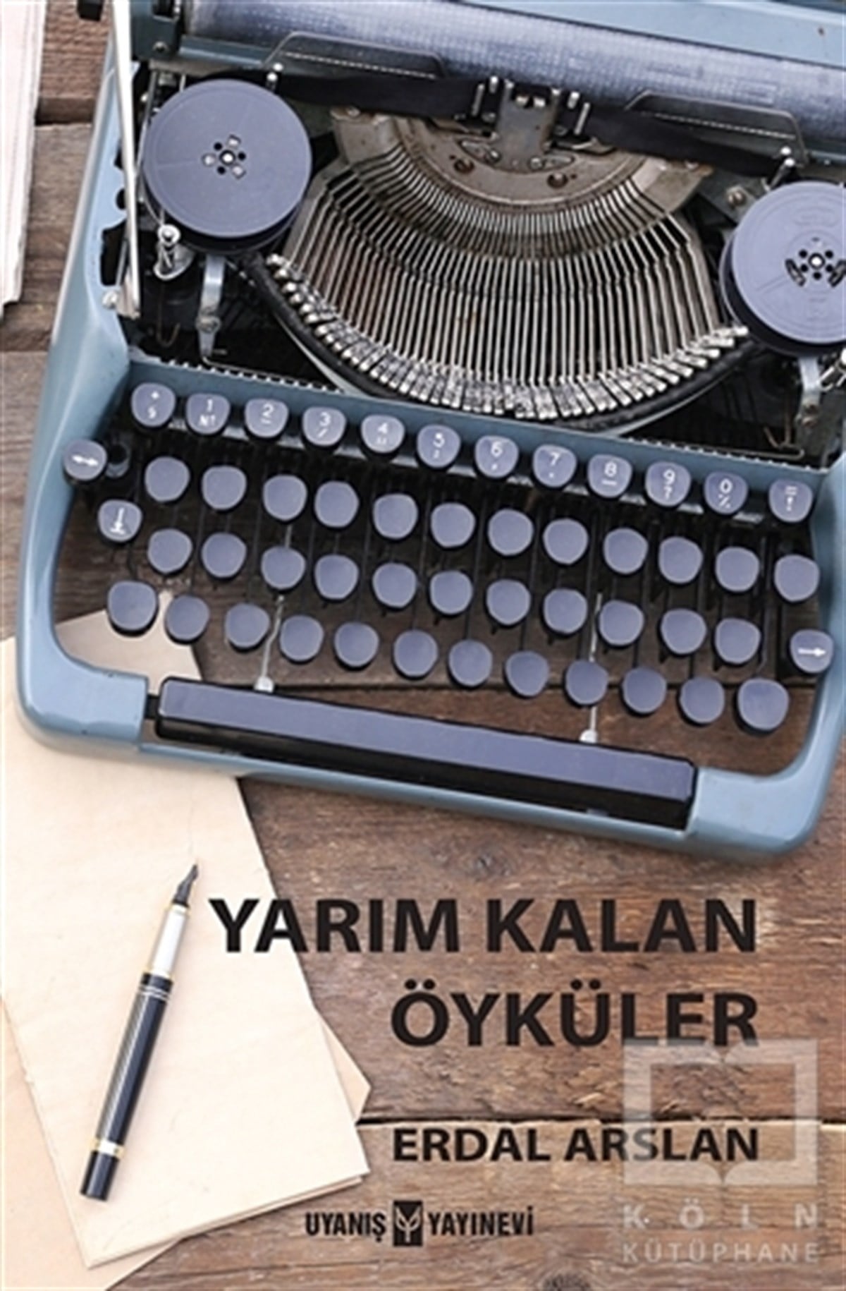 Erdal ArslanÖyküYarım Kalan Öyküler