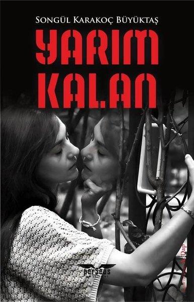 Songül Karakoç BüyüktaşTürkiye RomanYarım Kalan