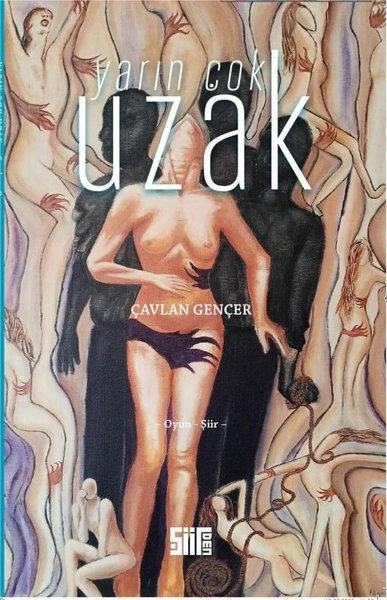 Çavlan GençerTürk ŞiiriYarın Çok Uzak