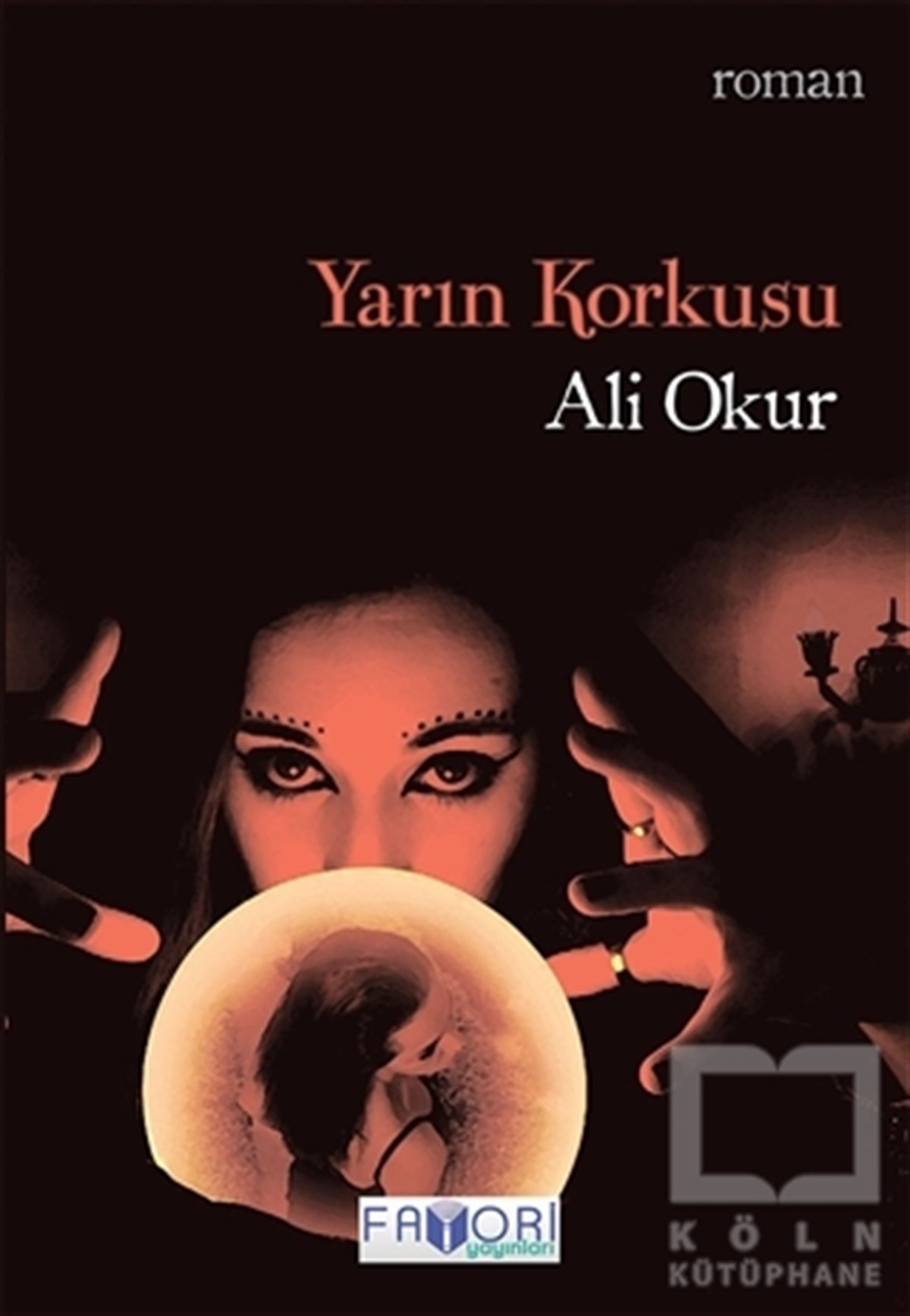 Ali OkurKorku-GerilimYarın Korkusu
