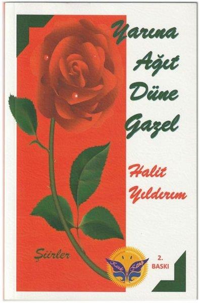 Halit YıldırımTürk ŞiiriYarına Ağıt Düne Gazel
