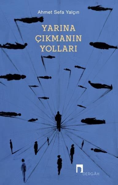 Ahmet Sefa YalçınTürk ŞiiriYarına Çıkmanın Yolları