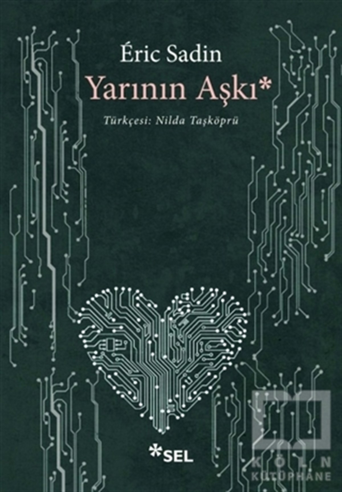 Eric SadinRomanYarının Aşkı