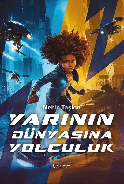 Nehir TaşkınTürk RomaniYarının Dünyasına Yolculuk