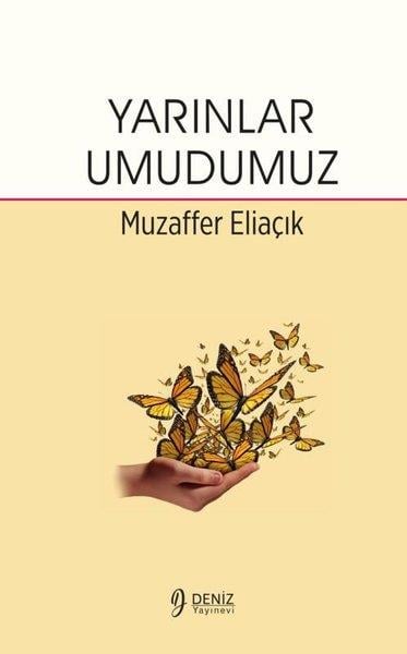 Muzaffer EliaçıkTürk ŞiiriYarınlar Umudumuz