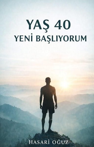 Hasari OğuzBeden SağlığıYaş 40 Yeni Başlıyorum