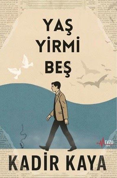 Kadir KayaTürk ŞiiriYaş Yirmi Beş