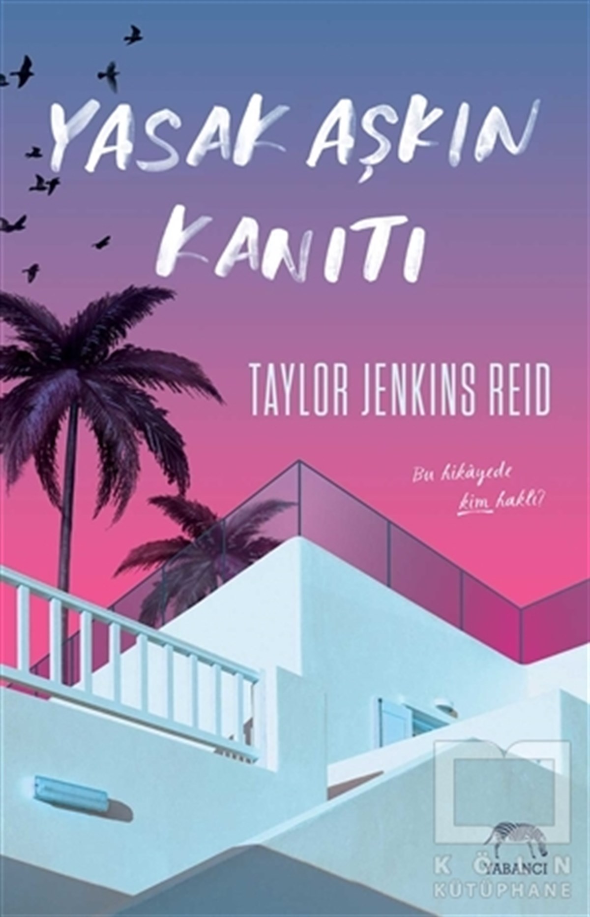 Taylor Jenkins ReidLiebesromaneYasak Aşkın Kanıtı