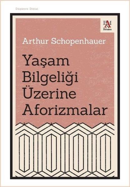 Arthur SchopenhauerDüşünce KitaplarıYaşam Bilgeliği Üzerine Aforizmalar
