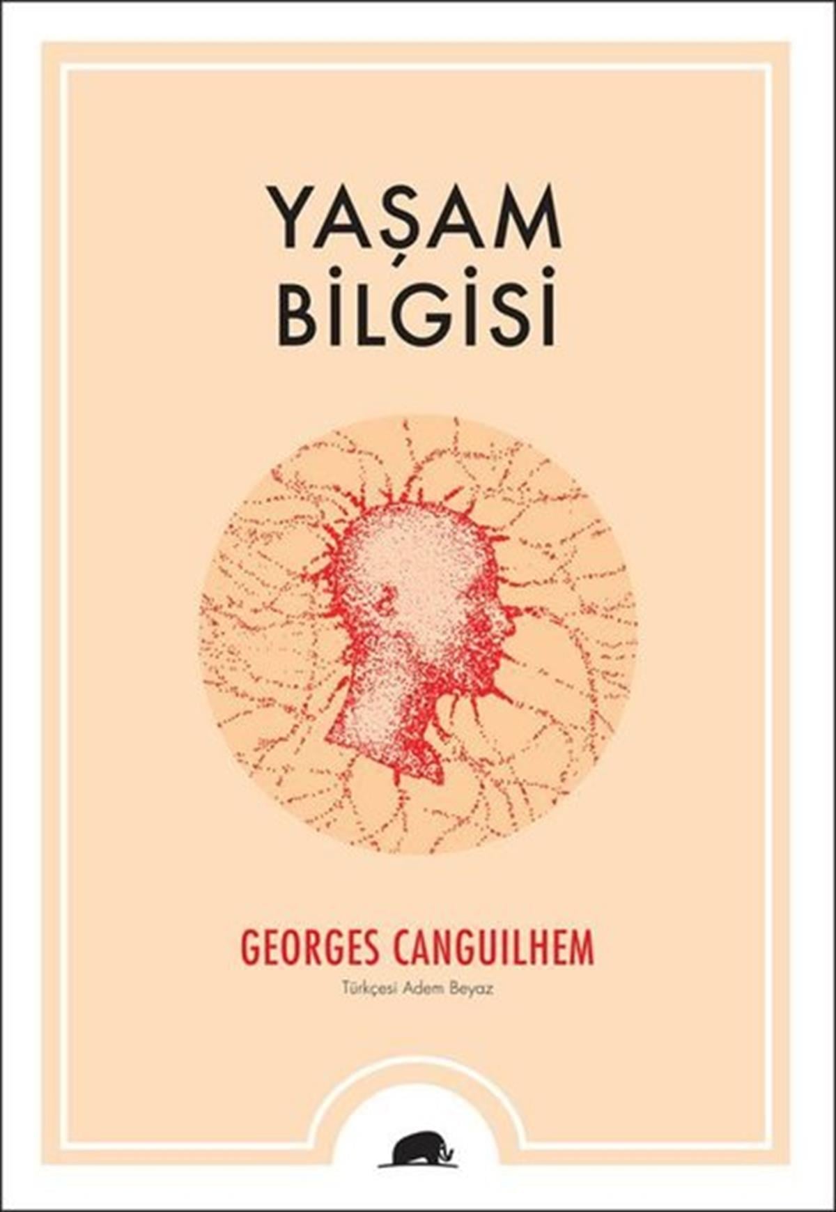 Georges CanguilhemBilim Tarihi KitaplarıYaşam Bilgisi