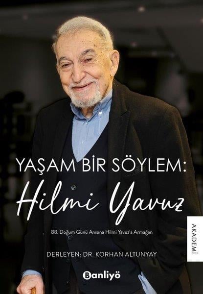 KolektifEleştiri & Kuram & İnceleme KitaplarıYaşam Bir Söylem: Hilmi Yavuz - 88. Doğum Günü Anısına Hilmi Yavuz'a Armağan