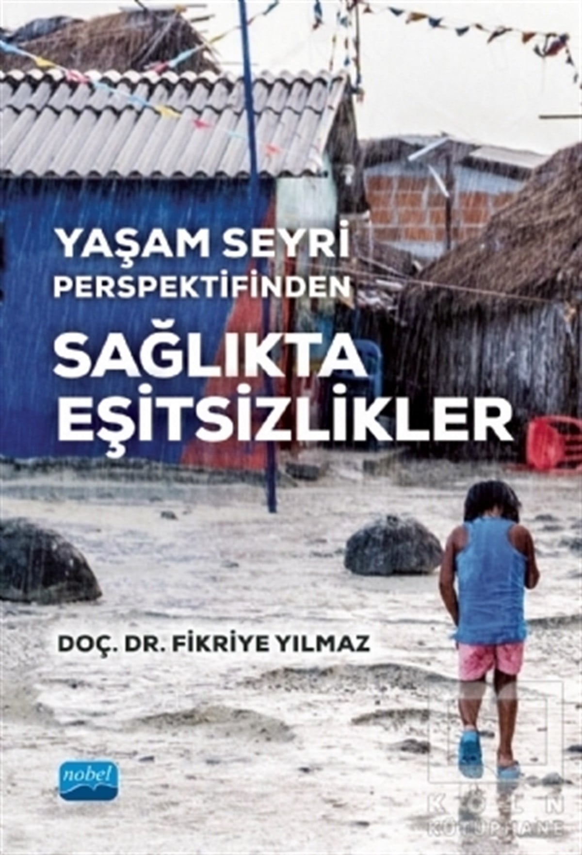 Fikriye YılmazDiğerYaşam Seyri Perspektifinden Sağlıkta Eşitsizlikler
