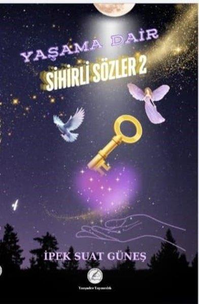 İpek Suat GüneşTürk ŞiiriYaşama Dair Sihirli Sözler 2
