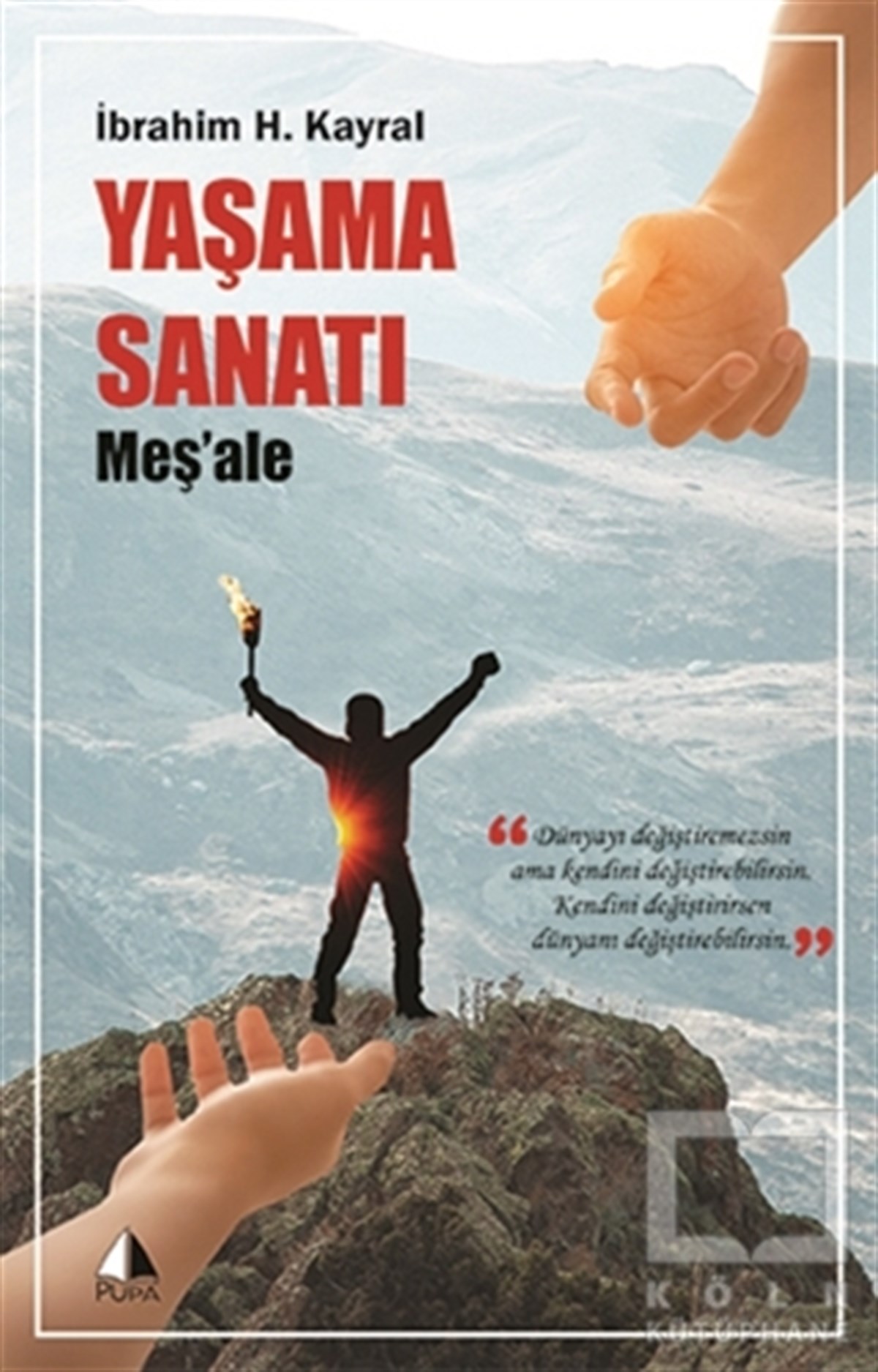 Yaşama Sanatı - Meş’ale