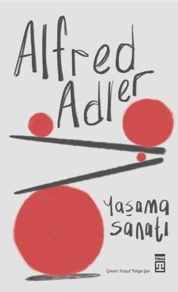 Alfred AdlerPsikoloji KitaplarıYaşama Sanatı