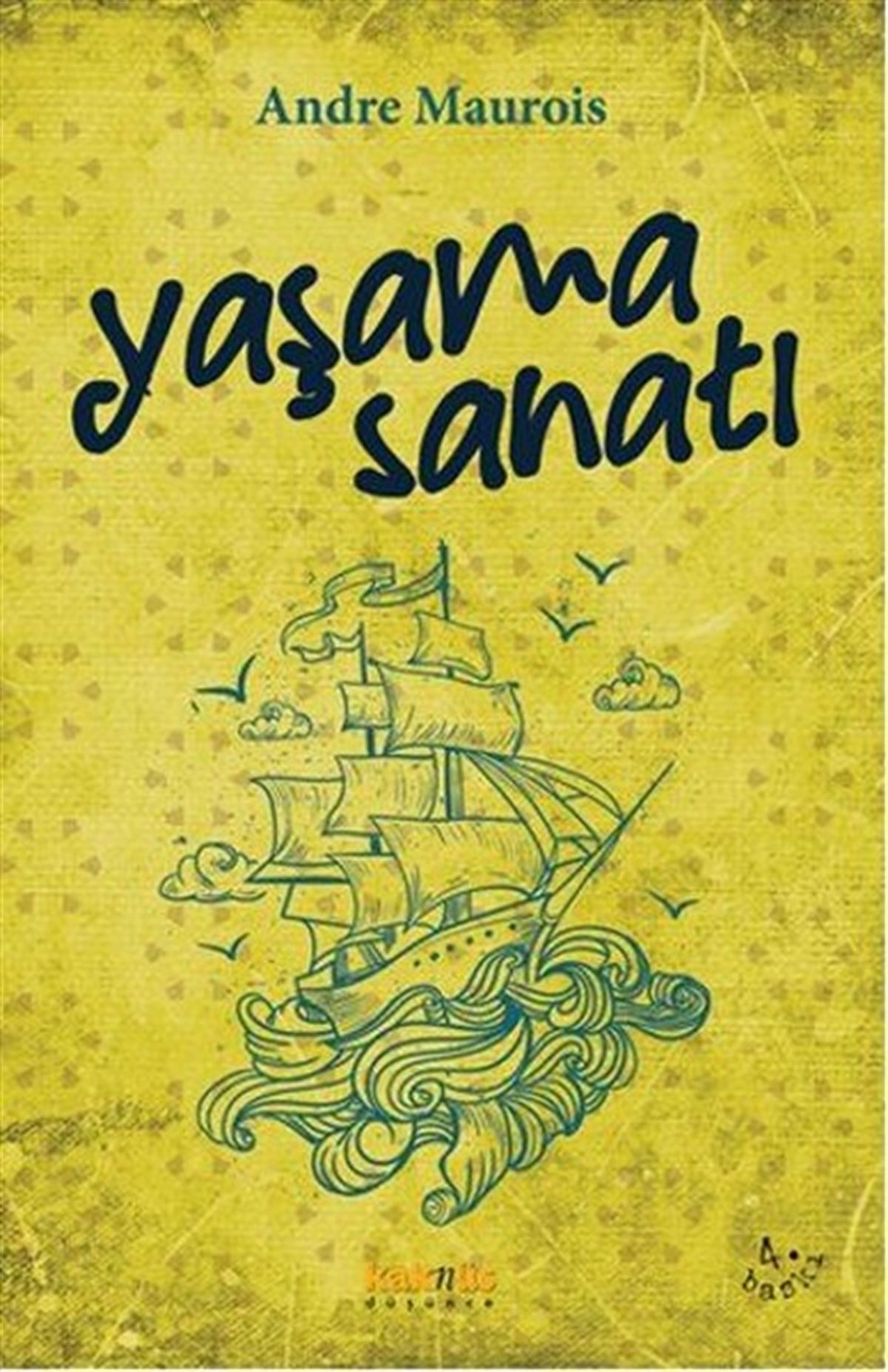 Andre MauroisFelsefe BilimiYaşama Sanatı