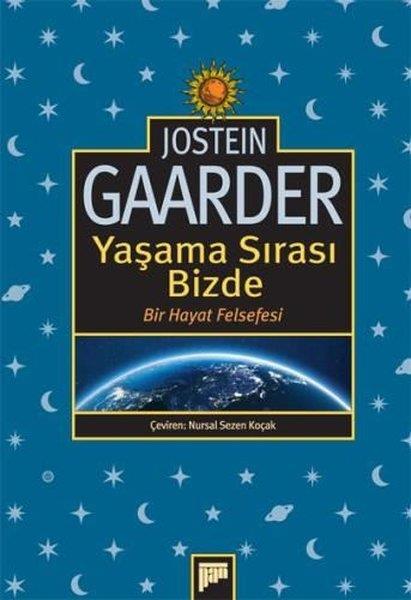 Jostein GaarderFelsefe BilimiYaşama Sırası Bizde - Bir Hayat Felsefesi