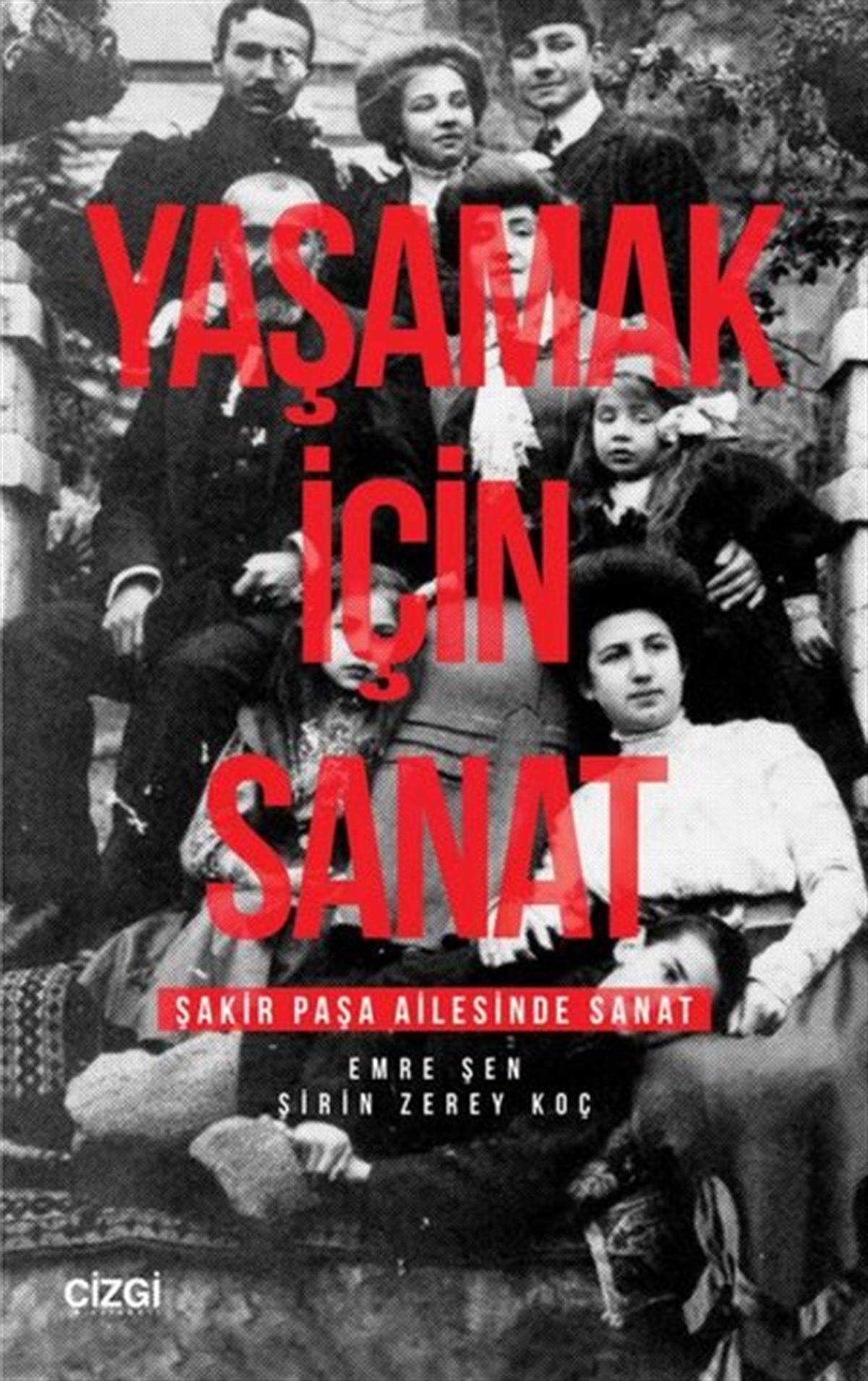Emre ŞenKunsttheorie BücherYaşamak İçin Sanat - Şakir Paşa Ailesinde Sanat