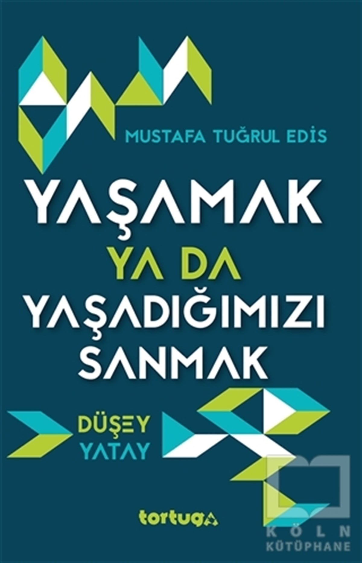 Yaşamak Ya Da Yaşadığımızı Sanmak