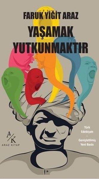 Faruk Yiğit ArazEssay BücherYaşamak Yutkunmaktır