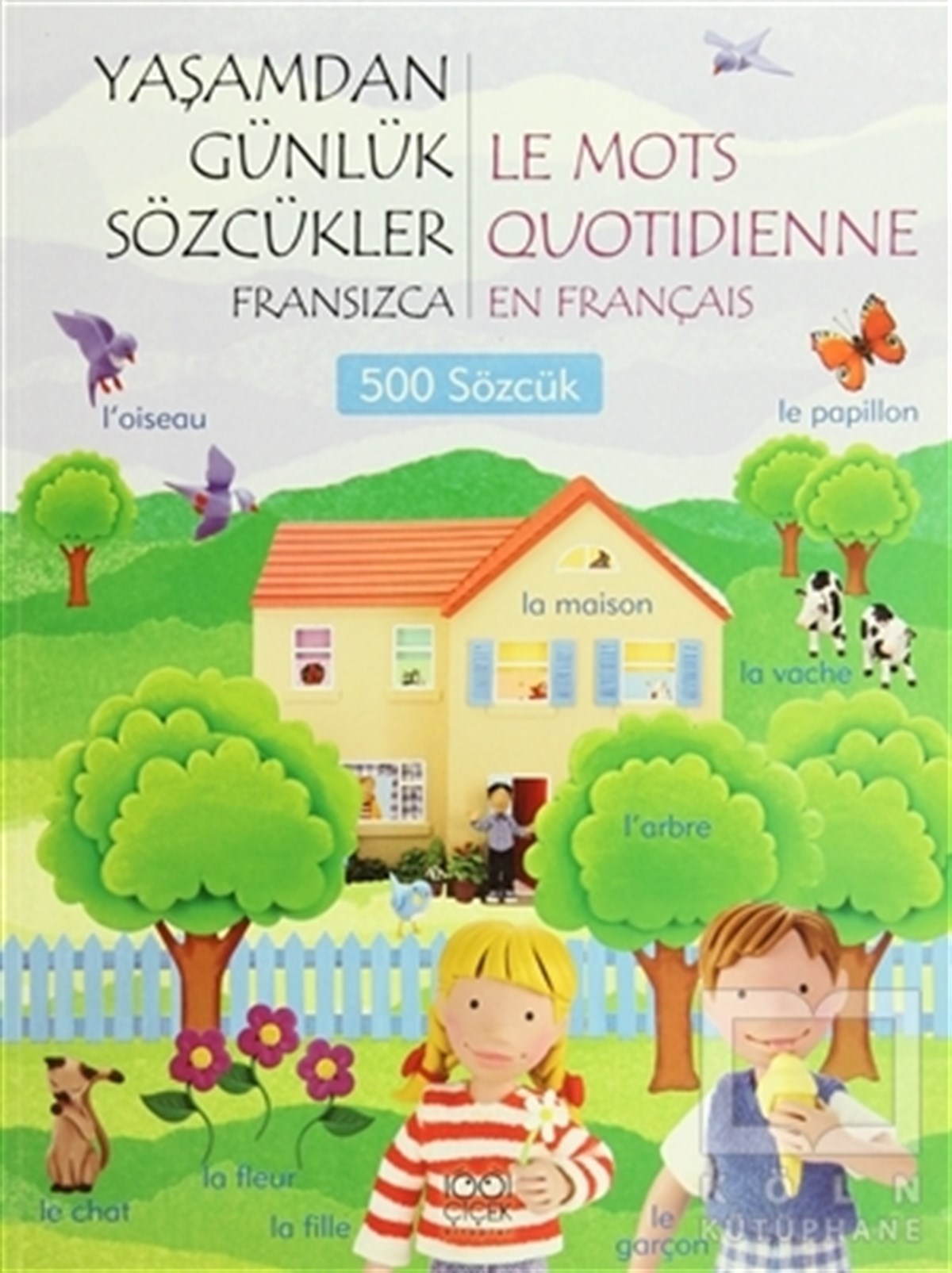 Yaşamdan Günlük Sözcükler Fransızca / Le Mots Quotidienne En Français  (500 Sözcük)