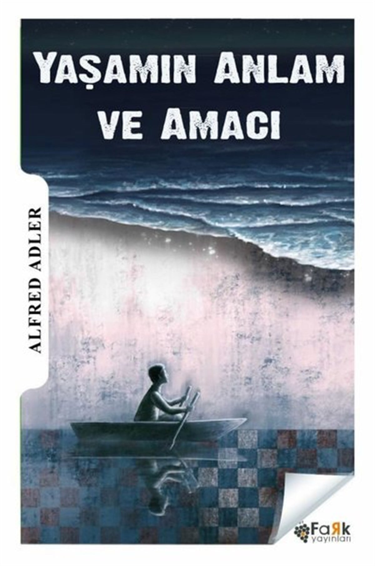 Alfred AdlerDünya RomanYaşamın Anlam ve Amacı