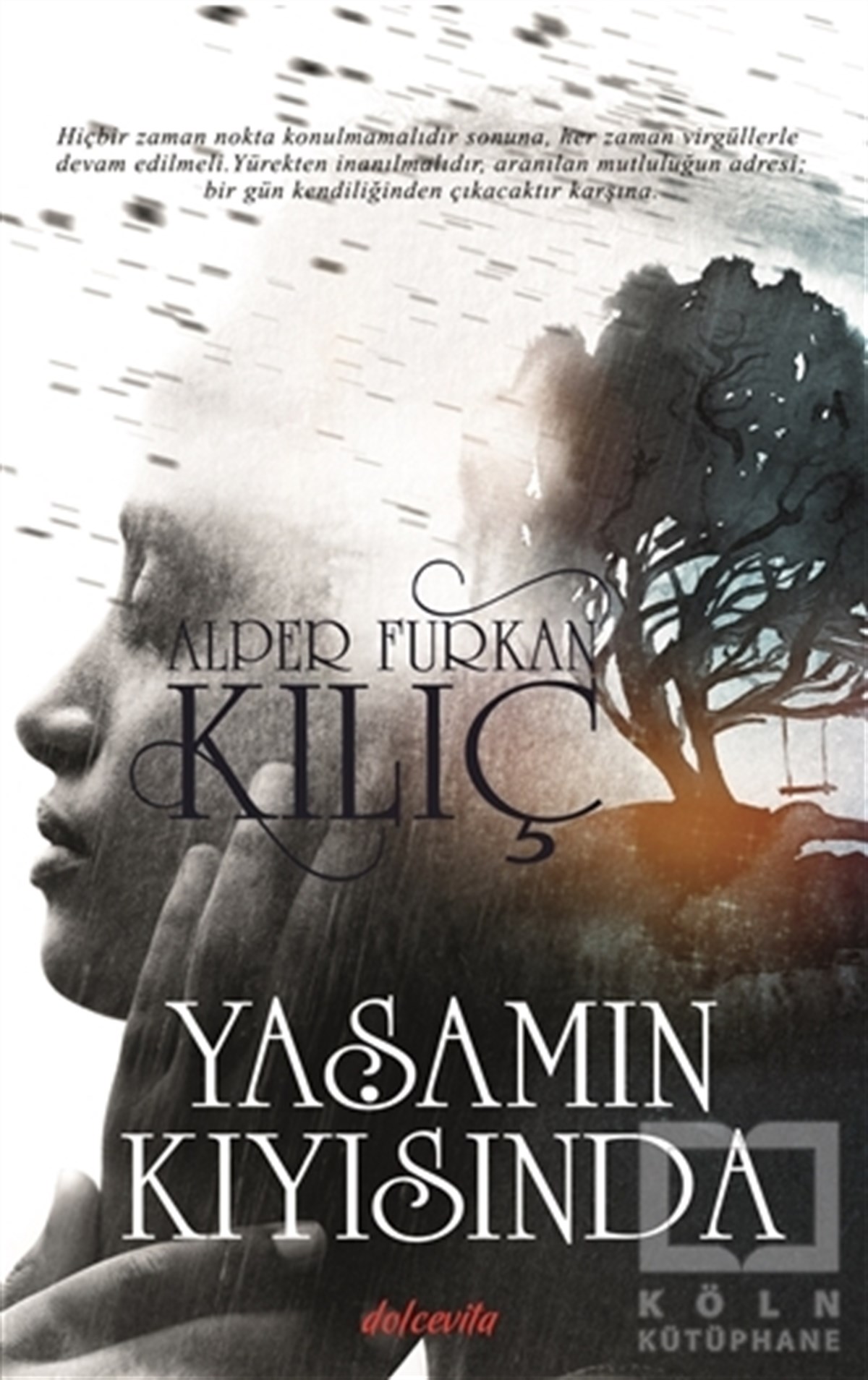 Alper Furkan KılıçTürkçe RomanlarYaşamın Kıyısında