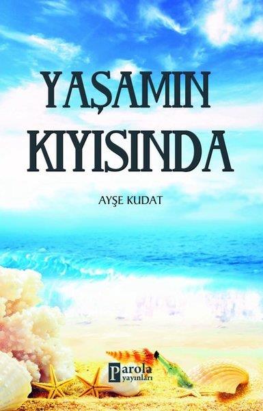 Ayşe KudatTürkiye RomanYaşamın Kıyısında