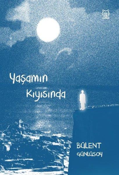 Bülent GünlüsoyTürk ŞiiriYaşamın Kıyısında